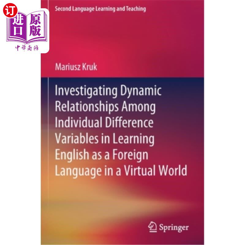 海外直订Investigating Dynamic Relationships Among Individual Difference Variables in Lea 虚拟世界中英语学习个体差异变量