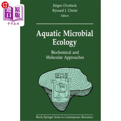 海外直订Aquatic Microbial Ecology: Biochemical and Molecular Approaches 水生微生物生态学:生物化学和分子方法