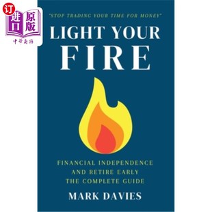 Complete 经济独立和提前退 and Your Fire Financial The 中商原版 火焰 Light Retire Independence 点燃你 Early Guide