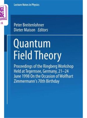 海外直订Quantum Field Theory: Proceedings of the Ringberg Workshop Held at Tegernsee, Ge 量子场论：1998年6月21日