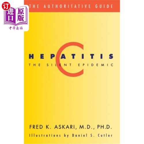 海外直订医药图书Hepatitis C, the Silent Epidemic: The Authoritative Guide 丙型肝炎，无声的流行病:权威指南