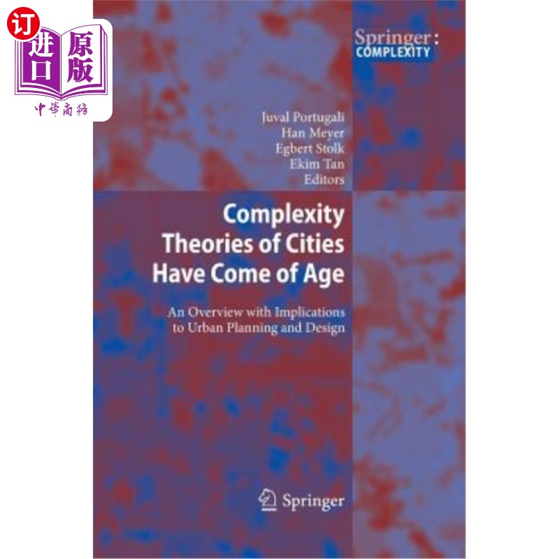 海外直订Complexity Theories of Cities Have Come of Age: An Overview with Implications to 城市复杂性理论已经成熟：对
