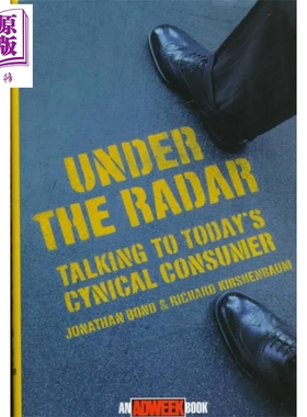 Under The Radar Talking To Today S Cynical Consumer 英文原版 雷达下 与当今愤世嫉俗的消费者交谈 Jonathan Rich【中商?
