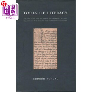 海外直订Tools of Literacy: The Role of Skaldic Verse in Icelandic Textual Culture of the 识字的工具:在12和13世纪冰