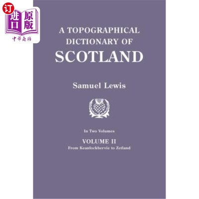 海外直订Topographical Dictionary of Scotland. Second Edition. in Two Volumes. Volume II: 苏格兰地形词典。第二版。在