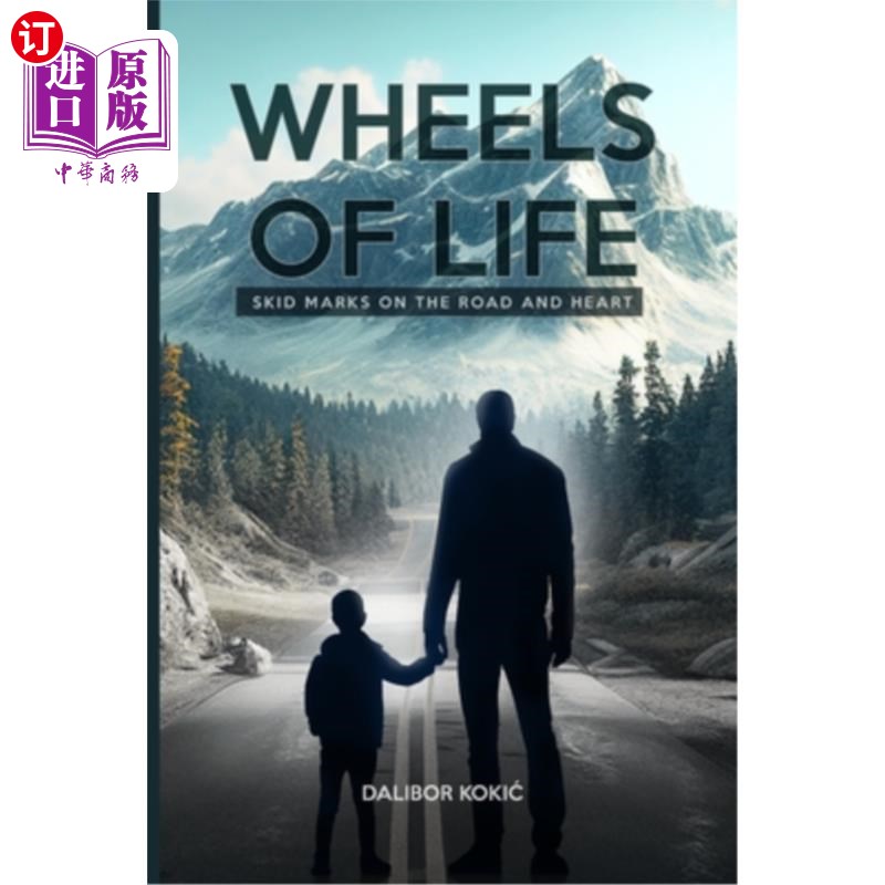 海外直订Wheels of Life: Skid Marks on the Road and Heart 生命之轮：路上和心中的刹车痕迹