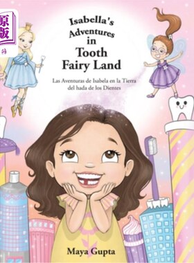 海外直订Isabella's Adventures in Tooth Fairy Land: Las Aventuras de Isabela en la Tierra 伊莎贝拉在牙仙岛的冒险：伊