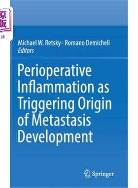 海外直订医药图书Perioperative Inflammation as Triggering Origin of Metastasis Development 围术期炎症是转移发展的触