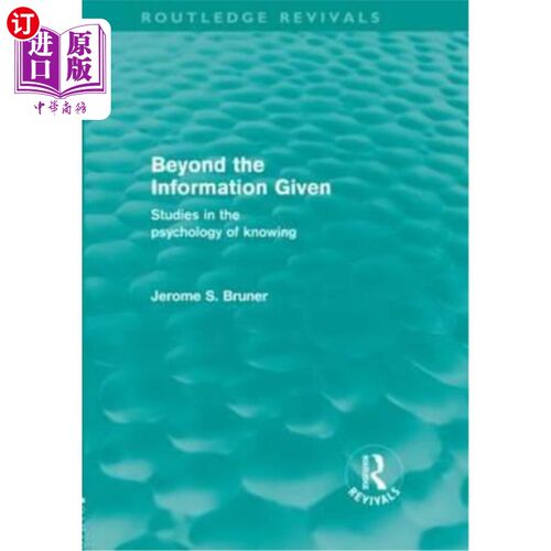 海外直订Beyond the Information Given (Routledge Revivals) 超出所提供的信息(Routledge复兴)