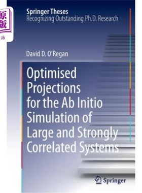 海外直订Optimised Projections for the AB Initio Simulation of Large and Strongly Correla 大型强关联系统从头算模拟的