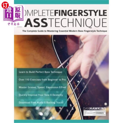 海外直订Complete Fingerstyle Bass Technique: The Complete Guide to Mastering Essential M 完整的指法低音技术:掌握基