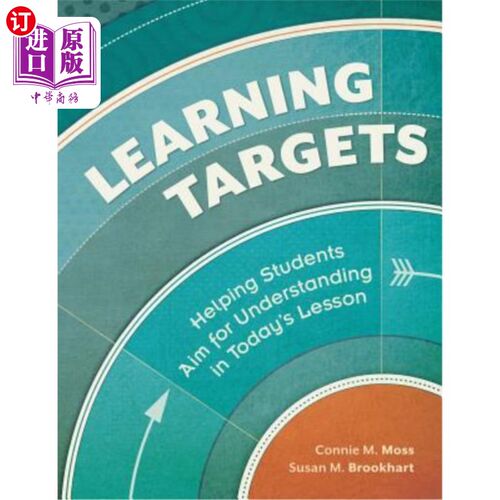海外直订Learning Targets: Helping Students Aim for Understanding in Today's Lesson 学习目标：帮助学生在今天的课程中