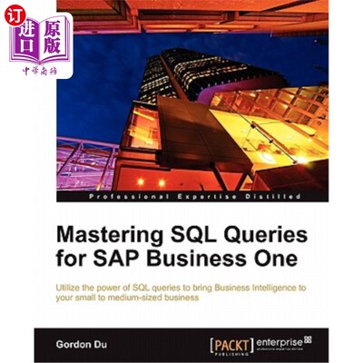 海外直订Mastering SQL Queries for SAP Business One 掌握SAP Business One的SQL查询