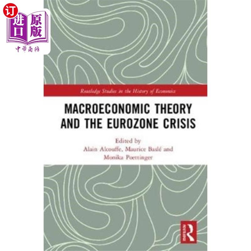 海外直订Macroeconomic Theory and the Eurozone Crisis 宏观经济理论与欧元区危机