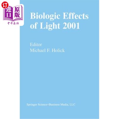 海外直订医药图书Biologic Effects of Light 2001: Proceedings of a Symposium Boston, Massachusetts 2001年光的生物效应