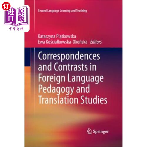 海外直订Correspondences and Contrasts in Foreign Language Pedagogy and Translation Studi 外语教育学与翻译研究中的对