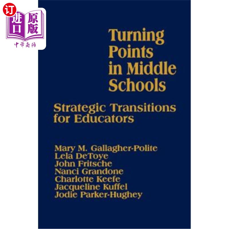 海外直订Turning Points in Middle Schools: Strategic Transitions for Educators 中学的转折点：教育者的战略转型