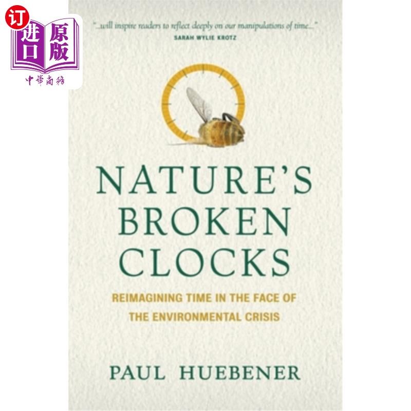 海外直订Nature's Broken Clocks: Reimagining Time in the Face of the Environmental Crisis 《大自然坏掉的时钟:面对环