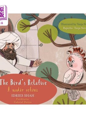 海外直订The Bird's Relative / A madár rokona: Bilingual English-Hungarian Edition / Kétn 鸟的亲戚/ A ma