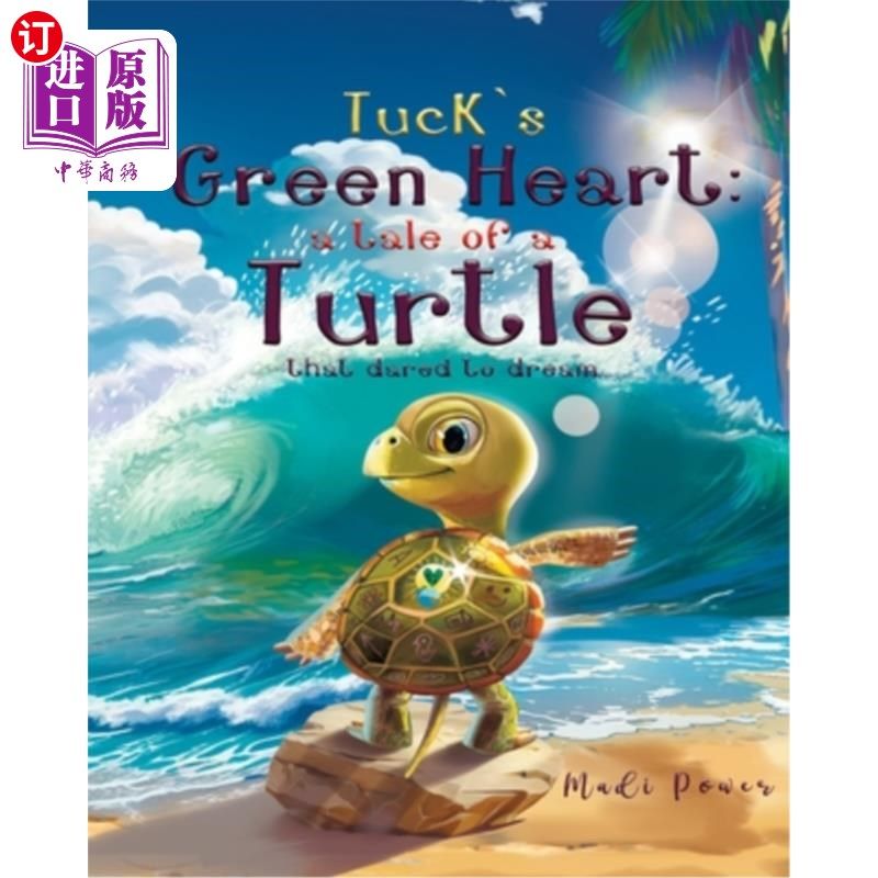 海外直订Tuck's Green Heart: a tale of a Turtle that dared to dream 塔克的绿心：一只敢于梦想的乌龟的故事