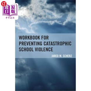 海外直订Workbook for Preventing Catastrophic School Violence 预防灾难性校园暴力手册