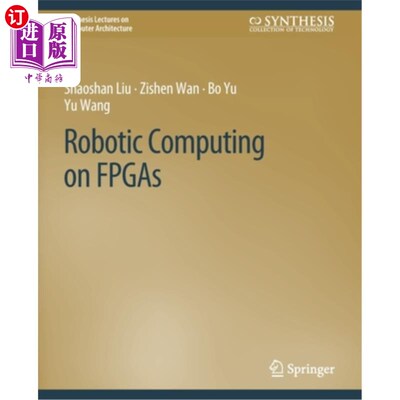 海外直订Robotic Computing on FPGAs 基于fpga的机器人计算