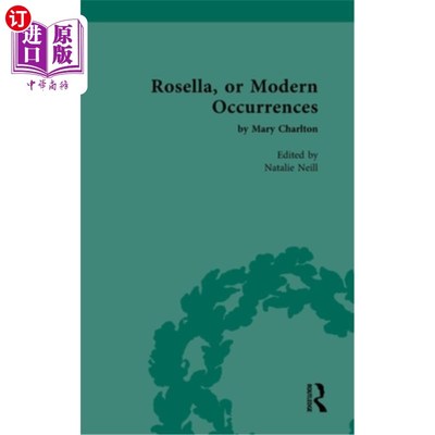 海外直订Rosella, or Modern Occurrences: By Mary Charlton 罗塞拉，或现代事件:玛丽·查尔顿著