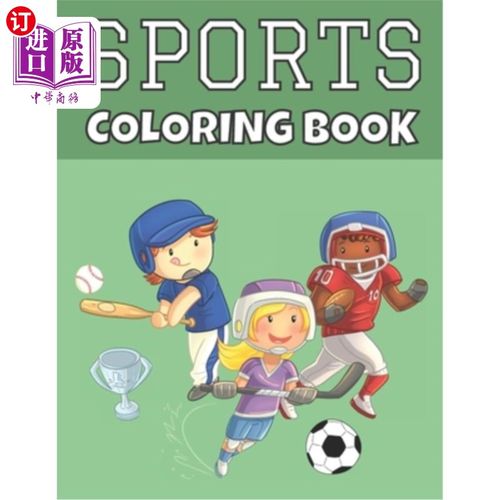 海外直订Sports Coloring Book: For Kids - Baseball, Football, Hockey, Soccer & Tennis - L 运动配色书：儿童版-棒球、