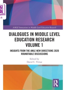 海外直订Dialogues in Middle Level Education Research Volume 1: Insights from the AMLE Ne Dialogues