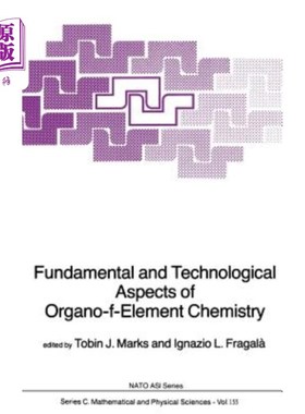 海外直订Fundamental and Technological Aspects of Organo-F-Element Chemistry 有机f元素化学基础与技术
