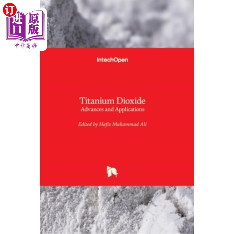 海外直订Titanium Dioxide: Advances and Applications 二氧化钛:进展与应用