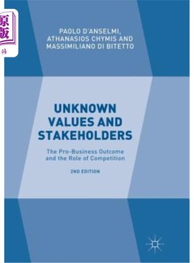 海外直订Unknown Values and Stakeholders: The Pro-Business Outcome and the Role of Compet 未知的价值和利益相关者:有