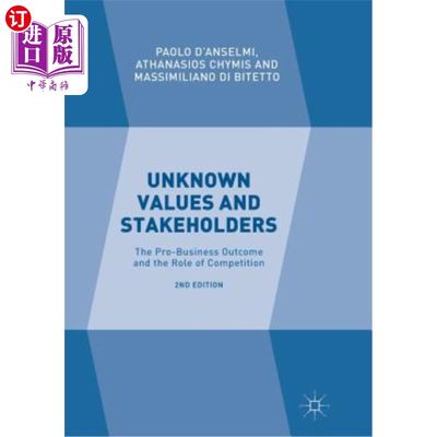 海外直订Unknown Values and Stakeholders: The Pro-Business Outcome and the Role of Compet 未知的价值和利益相关者:有