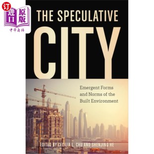 Forms 与规范 新兴形式 Built City Emergent Environment Norms and 建筑环境 海外直订Speculative 投机城市 the