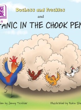 海外直订Duchess and Freckles and Panic in the Chook Pen 公爵夫人、小雀斑和小鸡笼里的恐慌