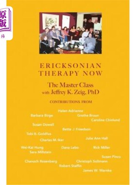 海外直订医药图书Ericksonian Therapy Now: The Master Class With Jeffrey K. Zeig 埃里克森疗法：杰弗里·K·泽格的大师班