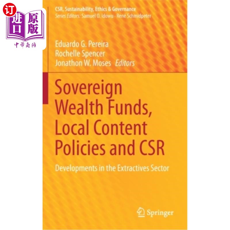 海外直订Sovereign Wealth Funds, Local Content Policies and Csr: Developments in the Extr 主权财富基金,本地内容政策