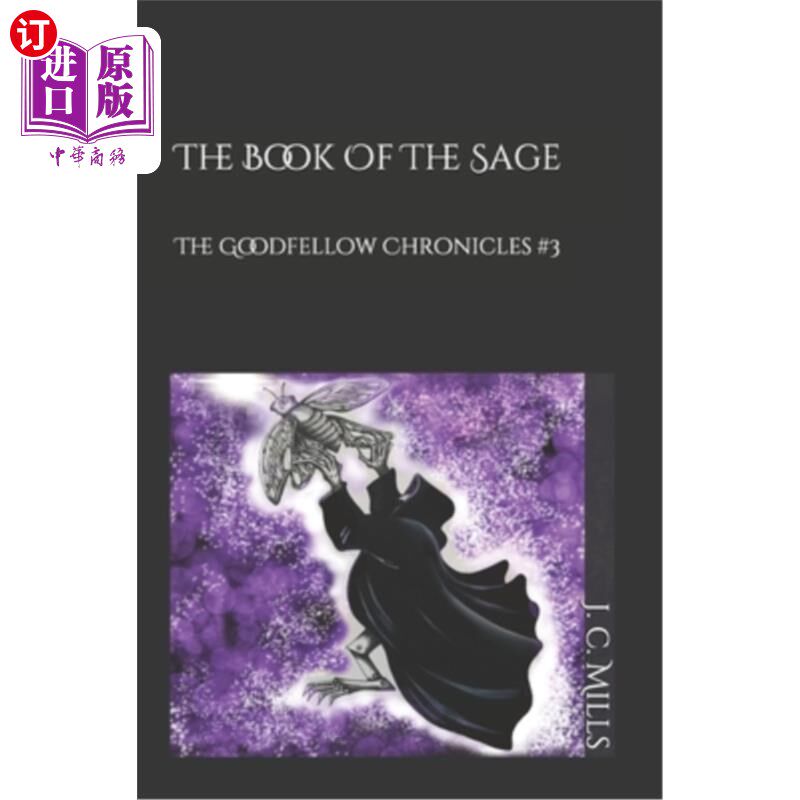 海外直订The Goodfellow Chronicles: The Book of The Sage 《古德费罗编年史:圣人之书》