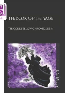 海外直订The Goodfellow Chronicles: The Book of The Sage 《古德费罗编年史:圣人之书》