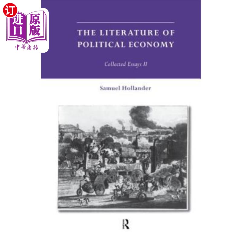 海外直订The Literature of Political Economy: Collected Essays II 政治经济学文献:论文集2