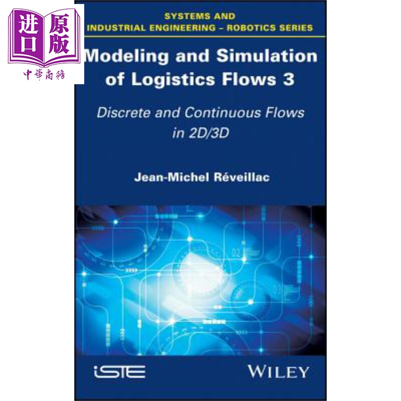 物流建模与仿真 2D/3D的离散与连续流动 Modeling And Simulation Of Logistics Flows 英文原版 Jean Reveillac【中商原版】