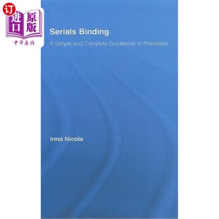 Binding Complete 海外直订Serials Processes 一个简单而完整 Simple 订 过程指南 and 串行装 Guidebook