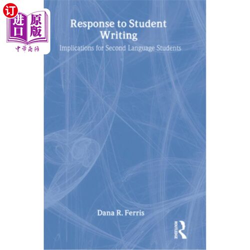 海外直订Response to Student Writing: Implications for Second Language Students 学生写作的回应；对二语言学生的启示