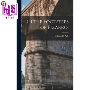 海外直订In the Footsteps of Pizarro; 《皮萨罗的足迹》;