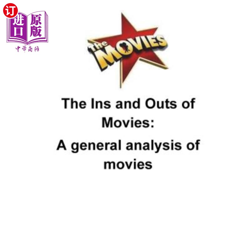 海外直订The Ins and Outs of Movies: A general analysis of movies 电影的进进出出：电影的一般分析