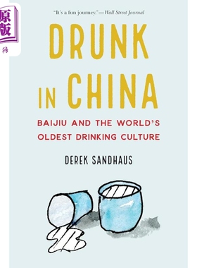 预售 醉在中国 白酒与世界上古老的酒文化 Drunk in China 英文原版 Derek Sandhaus【中商原版】
