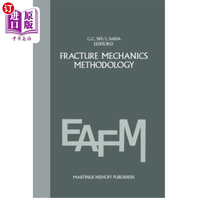 海外直订Fracture Mechanics Methodology: Evaluation of Structural Components Integrity 断裂力学方法：结构构件完整性评估