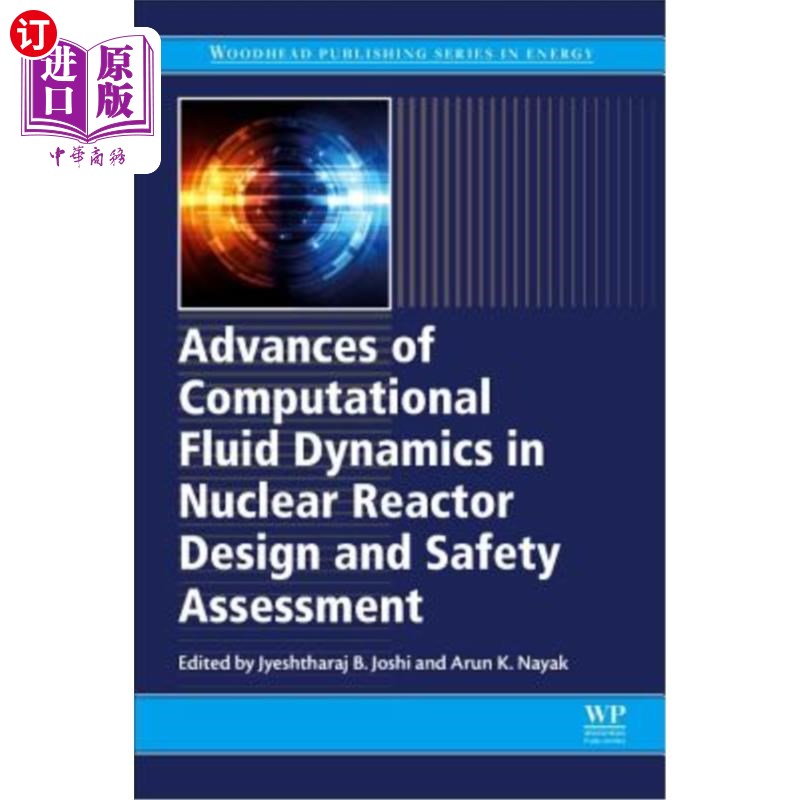 海外直订Advances of Computational Fluid Dynamics in Nuclear Reactor Design and Safety As 计算流体力学在核反应堆设计