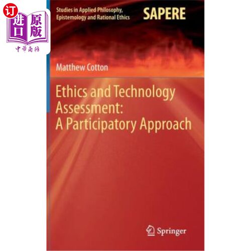 海外直订Ethics and Technology Assessment: A Participatory Approach 伦理与技术评估：参与式方法