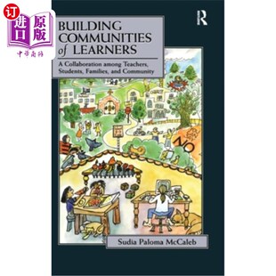 海外直订Building Communities of Learners: A Collaboration Among Teachers, Students, Fami 建立学习者社区：教师、学生